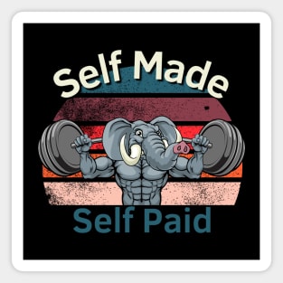 Self Made Self Paid Elephant Magnet